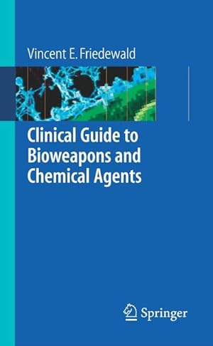 Bild des Verkufers fr Clinical Guide to Bioweapons and Chemical Agents zum Verkauf von AHA-BUCH GmbH