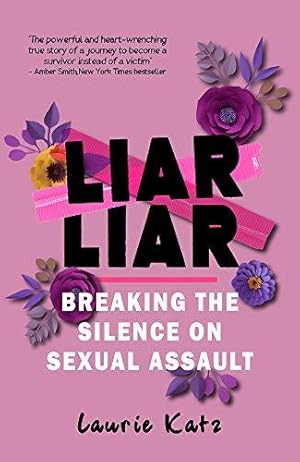 Seller image for Liar Liar: Breaking the Silence on Sexual Assault for sale by WeBuyBooks