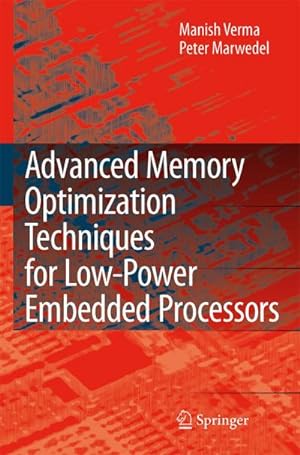 Bild des Verkufers fr Advanced Memory Optimization Techniques for Low-Power Embedded Processors zum Verkauf von AHA-BUCH GmbH