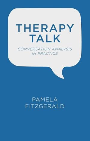 Seller image for Therapy Talk : Conversation Analysis in Practice for sale by AHA-BUCH GmbH