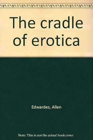 Seller image for The cradle of erotica for sale by WeBuyBooks