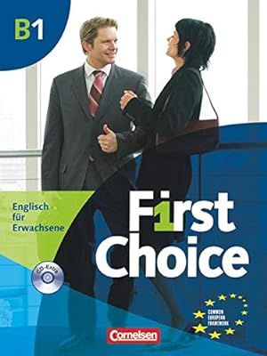 Seller image for First Choice B1. Kursbuch mit Home Study CD, Classroom CD und Phrasebook: Europischer Referenzrahmen: B1 for sale by WeBuyBooks