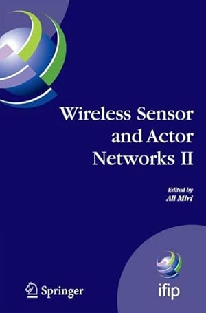 Bild des Verkufers fr Wireless Sensor and Actor Networks II : Proceedings of the 2008 Ifip Conference on Wireless Sensor and Actor Networks (Wsan 08), Ottawa, Ontario, Canada, July 14-15, 2008 zum Verkauf von AHA-BUCH GmbH