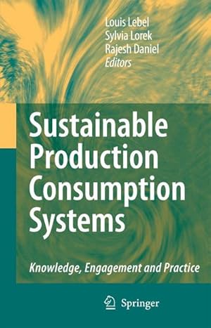 Bild des Verkufers fr Sustainable Production Consumption Systems : Knowledge, Engagement and Practice zum Verkauf von AHA-BUCH GmbH