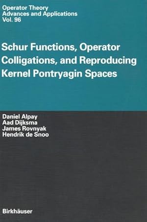 Bild des Verkufers fr Schur Functions, Operator Colligations, and Reproducing Kernel Pontryagin Spaces zum Verkauf von AHA-BUCH GmbH