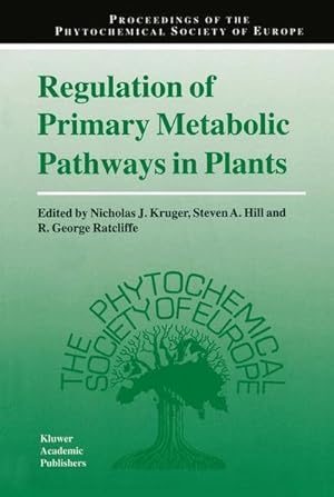 Imagen del vendedor de Regulation of Primary Metabolic Pathways in Plants a la venta por AHA-BUCH GmbH