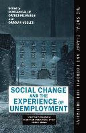 Immagine del venditore per Social Change and the Experience of Unemployment venduto da AHA-BUCH GmbH