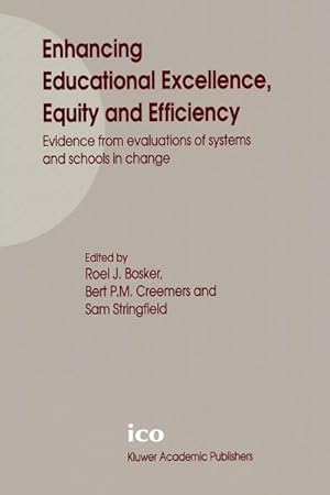 Bild des Verkufers fr Enhancing Educational Excellence, Equity and Efficiency : Evidence from Evaluations of Systems and Schools in Change zum Verkauf von AHA-BUCH GmbH
