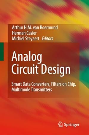 Bild des Verkufers fr Analog Circuit Design : Smart Data Converters, Filters on Chip, Multimode Transmitters zum Verkauf von AHA-BUCH GmbH