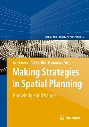 Imagen del vendedor de Making Strategies in Spatial Planning : Knowledge and Values a la venta por AHA-BUCH GmbH