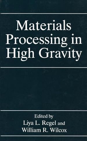 Bild des Verkufers fr Materials Processing in High Gravity zum Verkauf von AHA-BUCH GmbH