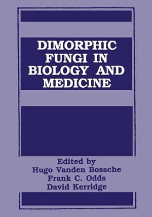 Bild des Verkufers fr Dimorphic Fungi in Biology and Medicine zum Verkauf von AHA-BUCH GmbH