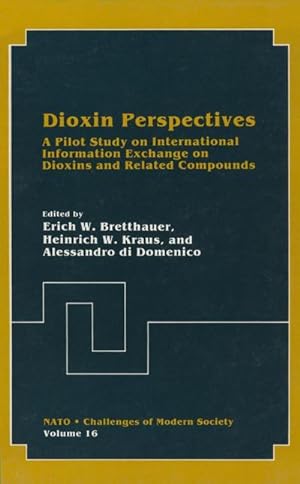 Bild des Verkufers fr Dioxin Perspectives: : A Pilot Study on International Information Exchange on Dioxins and Related Compounds zum Verkauf von AHA-BUCH GmbH