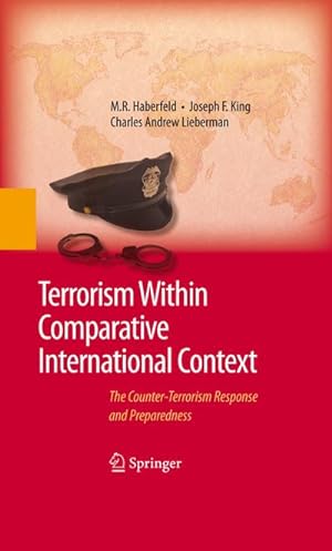 Bild des Verkufers fr Terrorism Within Comparative International Context : The Counter-Terrorism Response and Preparedness zum Verkauf von AHA-BUCH GmbH