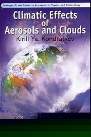 Bild des Verkufers fr Climatic Effects of Aerosols and Clouds zum Verkauf von AHA-BUCH GmbH