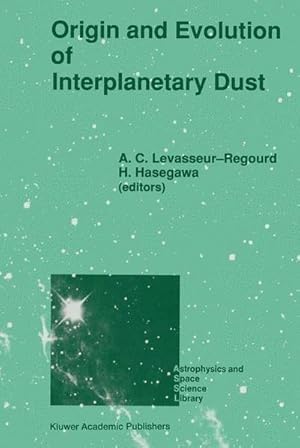 Bild des Verkufers fr Origin and Evolution of Interplanetary Dust zum Verkauf von AHA-BUCH GmbH