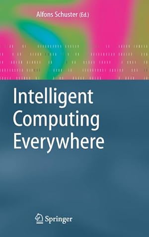 Bild des Verkufers fr Intelligent Computing Everywhere zum Verkauf von AHA-BUCH GmbH