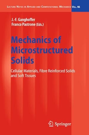 Bild des Verkufers fr Mechanics of Microstructured Solids : Cellular Materials, Fibre Reinforced Solids and Soft Tissues zum Verkauf von AHA-BUCH GmbH