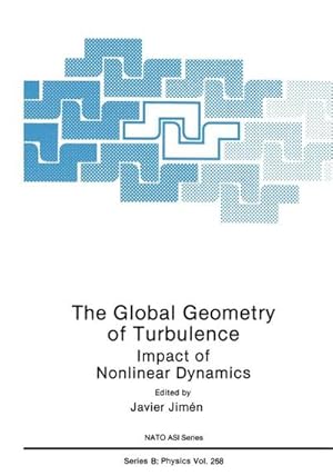Bild des Verkufers fr The Global Geometry of Turbulence : Impact of Nonlinear Dynamics zum Verkauf von AHA-BUCH GmbH