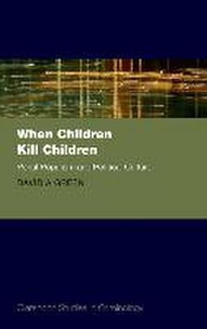 Imagen del vendedor de When Children Kill Children : Penal Populism and Political Culture a la venta por AHA-BUCH GmbH