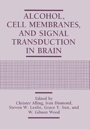 Imagen del vendedor de Alcohol, Cell Membranes, and Signal Transduction in Brain a la venta por AHA-BUCH GmbH