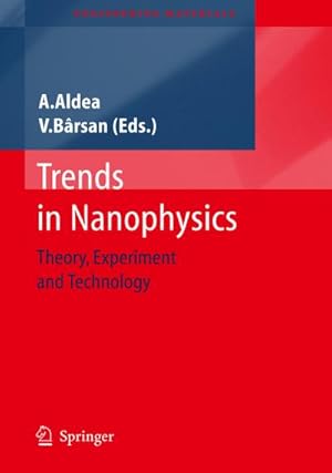 Seller image for Trends in Nanophysics : Theory, Experiment and Technology for sale by AHA-BUCH GmbH