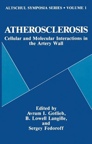 Seller image for Atherosclerosis : Cellular and Molecular Interactions in the Artery Wall for sale by AHA-BUCH GmbH
