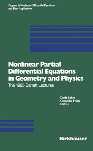 Bild des Verkufers fr Nonlinear Partial Differential Equations in Geometry and Physics : The 1995 Barrett Lectures zum Verkauf von AHA-BUCH GmbH