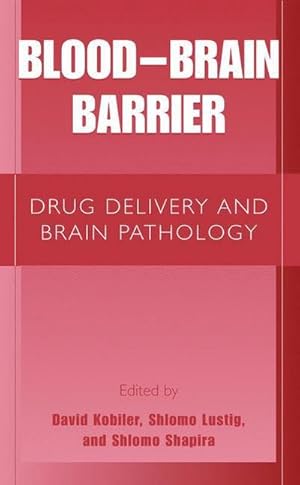 Bild des Verkufers fr Blood Brain Barrier : Drug Delivery and Brain Pathology zum Verkauf von AHA-BUCH GmbH