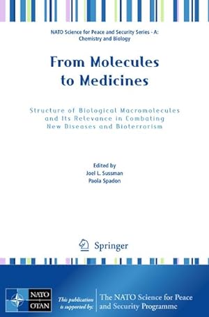 Immagine del venditore per From Molecules to Medicines : Structure of Biological Macromolecules and Its Relevance in Combating New Diseases and Bioterrorism venduto da AHA-BUCH GmbH