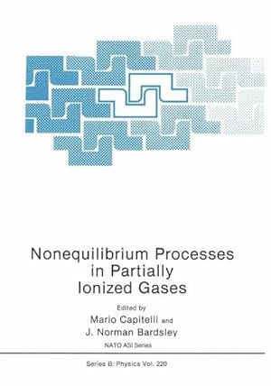 Image du vendeur pour Nonequilibrium Processes in Partially Ionized Gases mis en vente par AHA-BUCH GmbH