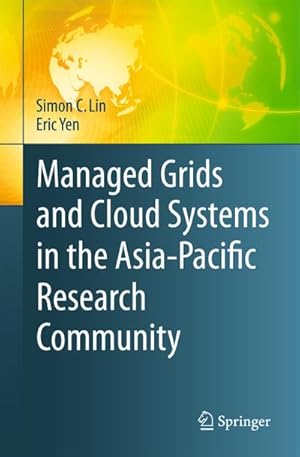 Bild des Verkufers fr Managed Grids and Cloud Systems in the Asia-Pacific Research Community zum Verkauf von AHA-BUCH GmbH