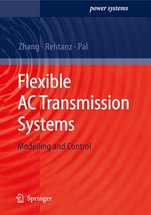 Immagine del venditore per Flexible AC Transmission Systems: Modelling and Control venduto da AHA-BUCH GmbH