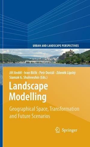 Seller image for Landscape Modelling : Geographical Space, Transformation and Future Scenarios for sale by AHA-BUCH GmbH