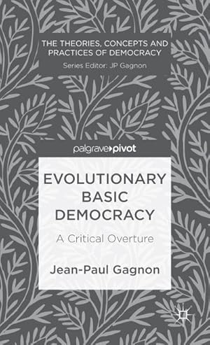 Immagine del venditore per Evolutionary Basic Democracy : A Critical Overture venduto da AHA-BUCH GmbH