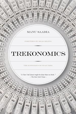 Imagen del vendedor de Trekonomics : The Economics of Star Trek a la venta por AHA-BUCH GmbH
