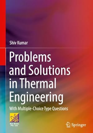 Bild des Verkufers fr Problems and Solutions in Thermal Engineering : With Multiple-Choice Type Questions zum Verkauf von AHA-BUCH GmbH