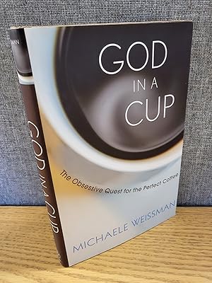 Image du vendeur pour God in a Cup: The Obsessive Quest for the Perfect Coffee signed mis en vente par HGG Books