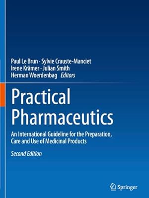 Seller image for Practical Pharmaceutics : An International Guideline for the Preparation, Care and Use of Medicinal Products for sale by AHA-BUCH GmbH