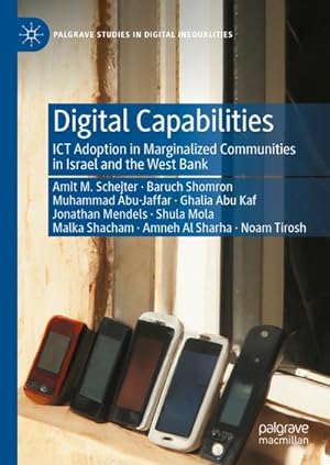 Bild des Verkufers fr Digital Capabilities : ICT Adoption in Marginalized Communities in Israel and the West Bank zum Verkauf von AHA-BUCH GmbH