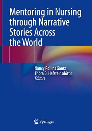 Image du vendeur pour Mentoring in Nursing through Narrative Stories Across the World mis en vente par AHA-BUCH GmbH