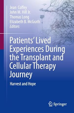 Imagen del vendedor de Patients Lived Experiences During the Transplant and Cellular Therapy Journey : Harvest and Hope a la venta por AHA-BUCH GmbH
