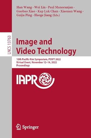 Seller image for Image and Video Technology : 10th Pacific-Rim Symposium, PSIVT 2022, Virtual Event, November 1214, 2022, Proceedings for sale by AHA-BUCH GmbH