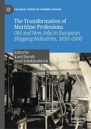 Bild des Verkufers fr The Transformation of Maritime Professions : Old and New Jobs in European Shipping Industries, 18502000 zum Verkauf von AHA-BUCH GmbH