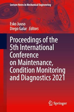 Bild des Verkufers fr Proceedings of the 5th International Conference on Maintenance, Condition Monitoring and Diagnostics 2021 zum Verkauf von AHA-BUCH GmbH