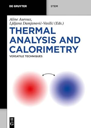 Bild des Verkufers fr Thermal Analysis and Calorimetry : Versatile Techniques zum Verkauf von AHA-BUCH GmbH