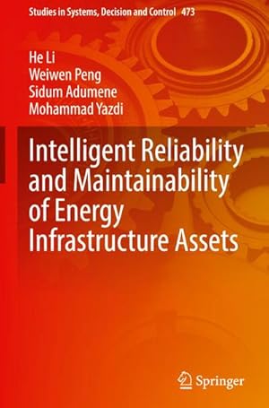 Bild des Verkufers fr Intelligent Reliability and Maintainability of Energy Infrastructure Assets zum Verkauf von AHA-BUCH GmbH