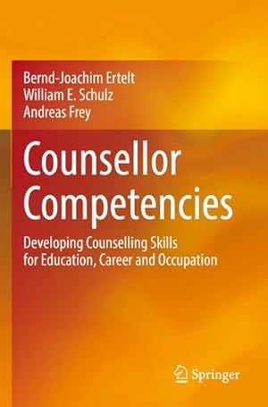 Bild des Verkufers fr Counsellor Competencies : Developing Counselling Skills for Education, Career and Occupation zum Verkauf von AHA-BUCH GmbH