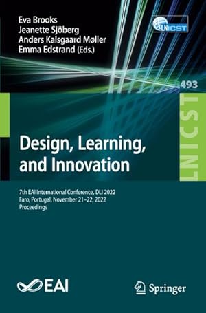 Bild des Verkufers fr Design, Learning, and Innovation : 7th EAI International Conference, DLI 2022, Faro, Portugal, November 21-22, 2022, Proceedings zum Verkauf von AHA-BUCH GmbH