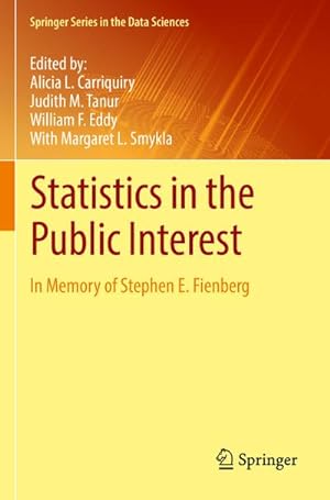 Bild des Verkufers fr Statistics in the Public Interest : In Memory of Stephen E. Fienberg zum Verkauf von AHA-BUCH GmbH